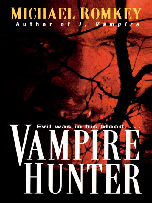 Title details for Vampire Hunter by Michael Romkey - Available